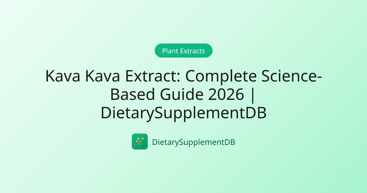 Kava Kava Extract: Complete Science-Based Guide 2026 ...