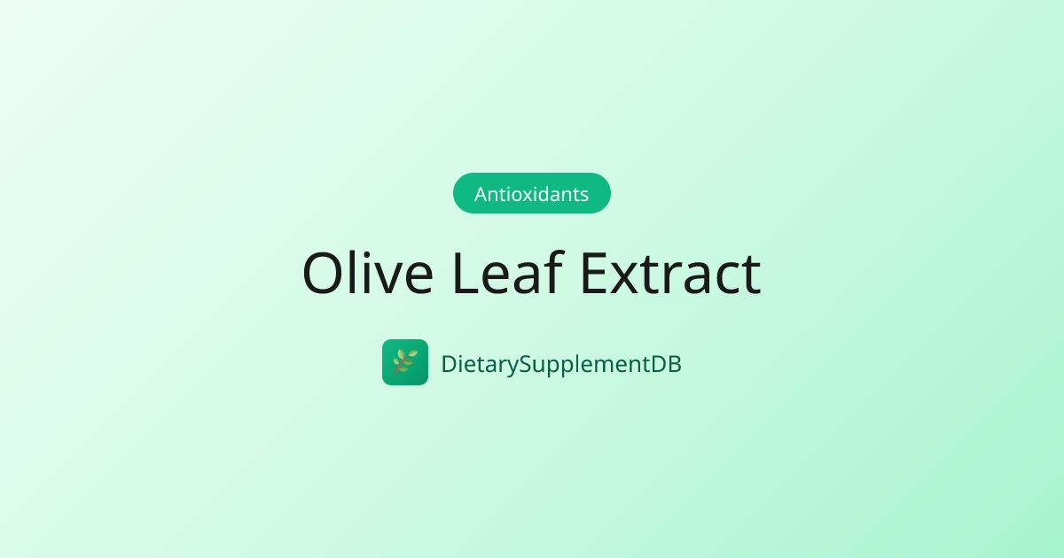 Olive Leaf Extract - DietarySupplementDB | DietarySupplementDB