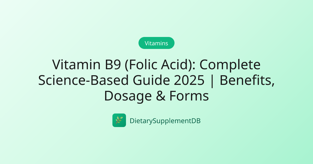 Vitamin B9 (Folic Acid): Complete Science-Based Guide 2026 | Benefits ...